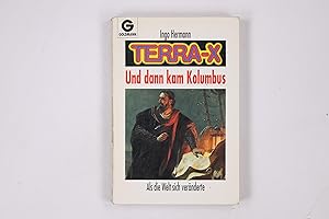 Seller image for UND DANN KAM KOLUMBUS. als die Welt sich vernderte for sale by Butterfly Books GmbH & Co. KG