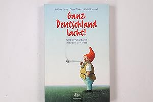 Bild des Verkufers fr GANZ DEUTSCHLAND LACHT!. 50 deutsche Jahre im Spiegel ihrer Witze zum Verkauf von Butterfly Books GmbH & Co. KG