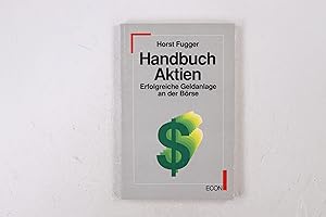 Seller image for HANDBUCH AKTIEN. erfolgreiche Geldanlage an der Brse for sale by Butterfly Books GmbH & Co. KG
