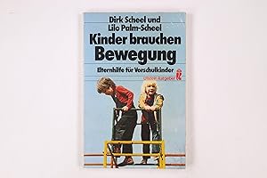 Bild des Verkufers fr KINDER BRAUCHEN BEWEGUNG. Elternhilfe fr Vorschulkinder zum Verkauf von Butterfly Books GmbH & Co. KG