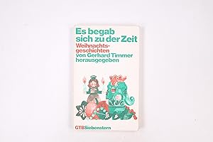 Bild des Verkufers fr ES BEGAB SICH ZU DER ZEIT. Weihnachtsgeschichten zum Verkauf von Butterfly Books GmbH & Co. KG