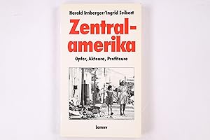 Seller image for ZENTRALAMERIKA. Opfer, Akteure, Profiteure for sale by Butterfly Books GmbH & Co. KG
