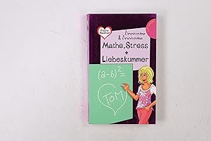 Bild des Verkufers fr MATHE, STRESS + LIEBESKUMMER. zum Verkauf von Butterfly Books GmbH & Co. KG