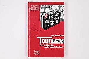 Seller image for TOURLEX. 1700 Begriffe aus der touristischen Praxis for sale by Butterfly Books GmbH & Co. KG