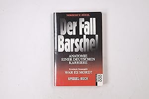 Bild des Verkufers fr DER FALL BARSCHEL. Anatomie einer deutschen Karriere ; war es Mord zum Verkauf von Butterfly Books GmbH & Co. KG