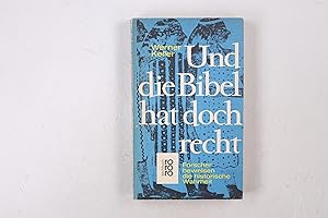 Bild des Verkufers fr UND DIE BIBEL HAT DOCH RECHT. Forscher beweisen d. histor. Wahrheit zum Verkauf von Butterfly Books GmbH & Co. KG