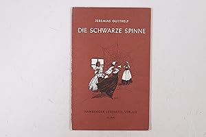 Bild des Verkufers fr DIE SCHWARZE SPINNE. Erzhlung zum Verkauf von Butterfly Books GmbH & Co. KG