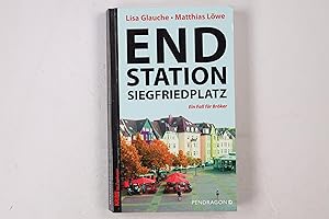 Seller image for ENDSTATION SIEGFRIEDPLATZ. ein Fall fr Brker for sale by Butterfly Books GmbH & Co. KG