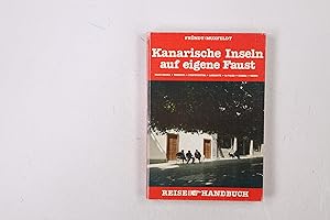 Bild des Verkufers fr KANARISCHE INSELN AUF EIGENE FAUST. . Reise Handbuch zum Verkauf von Butterfly Books GmbH & Co. KG