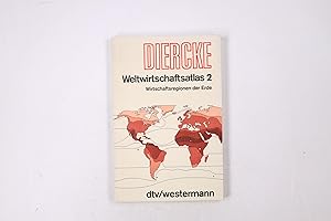 Bild des Verkufers fr DIERCKE-WELTWIRTSCHAFTSATLAS 2. Wirtschaftsregionen der Erde zum Verkauf von Butterfly Books GmbH & Co. KG