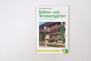 Bild des Verkufers fr BALKON- UND TERRASSENGRTEN. Gefsse, Bepflanzung, Pflege zum Verkauf von Butterfly Books GmbH & Co. KG