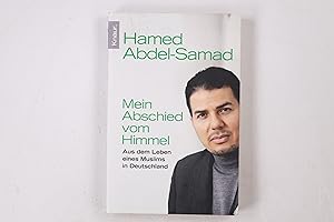 Bild des Verkufers fr MEIN ABSCHIED VOM HIMMEL. aus dem Leben eines Muslims in Deutschland zum Verkauf von Butterfly Books GmbH & Co. KG
