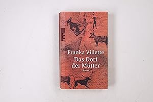 Seller image for DAS DORF DER MTTER. Roman for sale by Butterfly Books GmbH & Co. KG