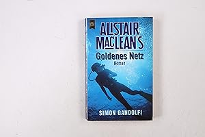 Seller image for ALISTAIR MACLEAN S GOLDENES NETZ. Roman for sale by Butterfly Books GmbH & Co. KG