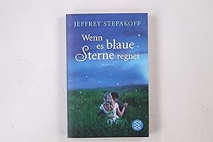 Seller image for WENN ES BLAUE STERNE REGNET. Roman for sale by Butterfly Books GmbH & Co. KG
