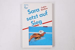 Bild des Verkufers fr SARA SETZT AUF SIEG. zum Verkauf von Butterfly Books GmbH & Co. KG