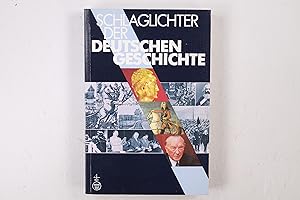 Bild des Verkufers fr SCHLAGLICHTER DER DEUTSCHEN GESCHICHTE. zum Verkauf von Butterfly Books GmbH & Co. KG