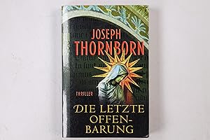 Bild des Verkufers fr DIE LETZTE OFFENBARUNG. Thriller zum Verkauf von Butterfly Books GmbH & Co. KG