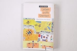 Bild des Verkufers fr LEBEN TRIFFT STERBEN. Geschichten einer Reise zum Verkauf von Butterfly Books GmbH & Co. KG