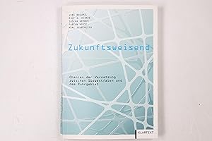 Bild des Verkufers fr ZUKUNFTSWEISEND. Chancen der Vernetzung zwischen Sdwestfalen und dem Ruhrgebiet zum Verkauf von Butterfly Books GmbH & Co. KG