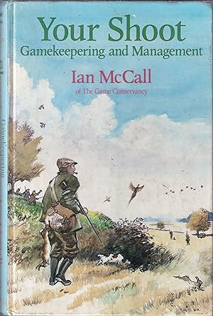 Immagine del venditore per YOUR SHOOT: GAMEKEEPERING AND MANAGEMENT. By Ian McCall of the Game Conservancy with drawings by Will Garfit. venduto da Coch-y-Bonddu Books Ltd
