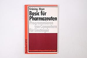 Seller image for BASIC FR PHARMAZEUTEN. Programmieren von Computern fr Einsteiger for sale by Butterfly Books GmbH & Co. KG