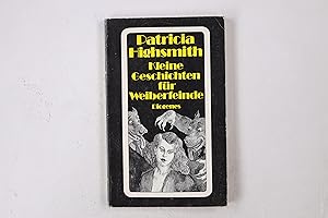 Bild des Verkufers fr KLEINE GESCHICHTEN FR WEIBERFEINDE. e. weibl. Typenlehre in 17 Beispielen zum Verkauf von Butterfly Books GmbH & Co. KG