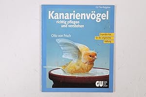 Bild des Verkufers fr KANARIENVGEL RICHTIG PFLEGEN UND VERSTEHEN. Experten-Rat fr die artgerechte Haltung zum Verkauf von Butterfly Books GmbH & Co. KG