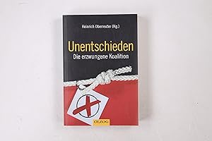Seller image for UNENTSCHIEDEN. die erzwungene Koalition for sale by Butterfly Books GmbH & Co. KG