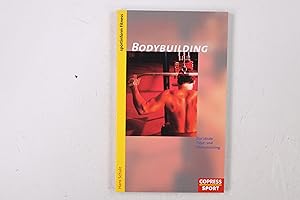 Bild des Verkufers fr BODYBUILDING. das ideale Figur- und Fitnesstraining zum Verkauf von Butterfly Books GmbH & Co. KG