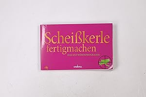 Seller image for SCHEISSKERLE FERTIGMACHEN. das Entwhnprogramm ; kummerfrei in 30 Tagen for sale by Butterfly Books GmbH & Co. KG