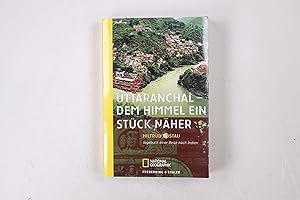 Seller image for UTTARANCHAL. dem Himmel ein Stck nher ; Tagebuch einer Reise nach Indien for sale by Butterfly Books GmbH & Co. KG