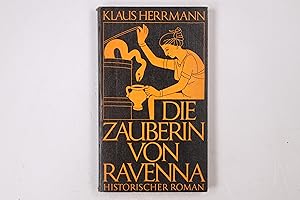 Bild des Verkufers fr DIE ZAUBERIN VON RAVENNA. histor. Roman zum Verkauf von Butterfly Books GmbH & Co. KG