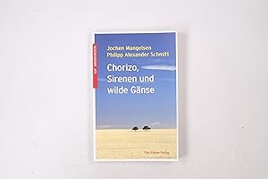 Seller image for CHORIZO, SIRENEN UND WILDE GNSE. for sale by Butterfly Books GmbH & Co. KG