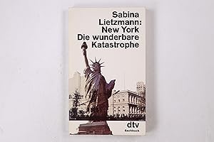 Bild des Verkufers fr NEW YORK. d. wunderbare Katastrophe zum Verkauf von Butterfly Books GmbH & Co. KG