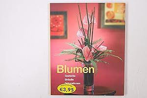 Bild des Verkufers fr BLUMEN. Gestecke, Strue & Dekorationen zum Verkauf von Butterfly Books GmbH & Co. KG