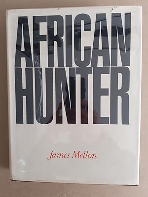 Bild des Verkufers fr AFRICAN HUNTER. By James Mellon and other authorities. zum Verkauf von Coch-y-Bonddu Books Ltd