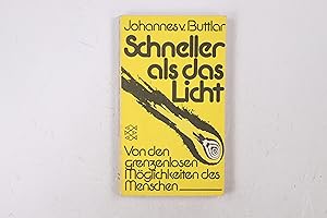 Seller image for SCHNELLER ALS DAS LICHT. von d. grenzenlosen Mglichkeiten d. Menschen for sale by Butterfly Books GmbH & Co. KG