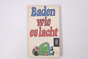 Bild des Verkufers fr BADEN, WIE ES LACHT. 16 heitere Lektionen fr jedermann. hrsg von Gnther Imm Mit Ill von Heinz Michel zum Verkauf von Butterfly Books GmbH & Co. KG