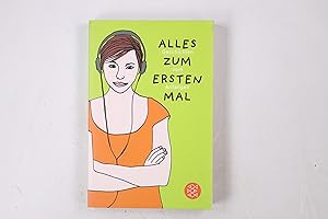 Bild des Verkufers fr ALLES ZUM ERSTEN MAL. Geschichten vom Anfangen zum Verkauf von Butterfly Books GmbH & Co. KG