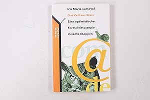 Seller image for DAS ZELT AUS STEIN. eine optimistische Fortschrittsutopie in sechs Etappen for sale by Butterfly Books GmbH & Co. KG