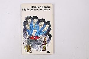 Seller image for DIE FEUERZANGENBOWLE. e. Lausbberei in d. Kleinstadt for sale by Butterfly Books GmbH & Co. KG