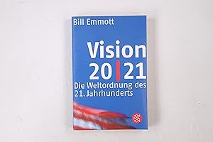 Bild des Verkufers fr VISION 20/21. die Weltordnung des 21. Jahrhunderts zum Verkauf von Butterfly Books GmbH & Co. KG