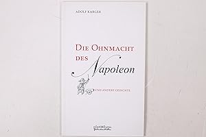 Bild des Verkufers fr DIE OHNMACHT DES NAPOLEON UND ANDERE GEDICHTE. zum Verkauf von Butterfly Books GmbH & Co. KG