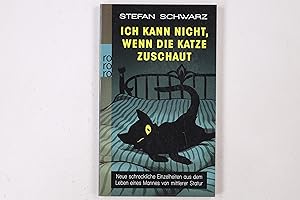 Bild des Verkufers fr ICH KANN NICHT, WENN DIE KATZE ZUSCHAUT. neue schreckliche Einzelheiten aus dem Leben eines Mannes von mittlerer Statur zum Verkauf von Butterfly Books GmbH & Co. KG