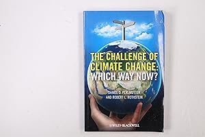 Seller image for THE CHALLENGES OF CLIMATE CHANGE. Which Way Now for sale by Butterfly Books GmbH & Co. KG