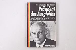 Bild des Verkufers fr PRSIDENT DES AUSGLEICHS. Bundesprsident Walter Scheel, e. liberaler Politiker zum Verkauf von Butterfly Books GmbH & Co. KG