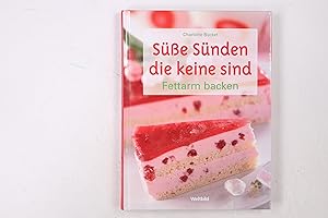 Seller image for SSSE SNDEN DIE KEINE SIND. fettarm backen for sale by Butterfly Books GmbH & Co. KG