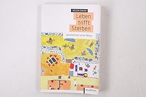 Bild des Verkufers fr LEBEN TRIFFT STERBEN. Geschichten einer Reise zum Verkauf von Butterfly Books GmbH & Co. KG