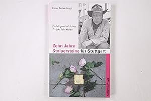 Imagen del vendedor de ZEHN JAHRE STOLPERSTEINE FR STUTTGART. ein brgerschaftliches Projekt zieht Kreise a la venta por Butterfly Books GmbH & Co. KG